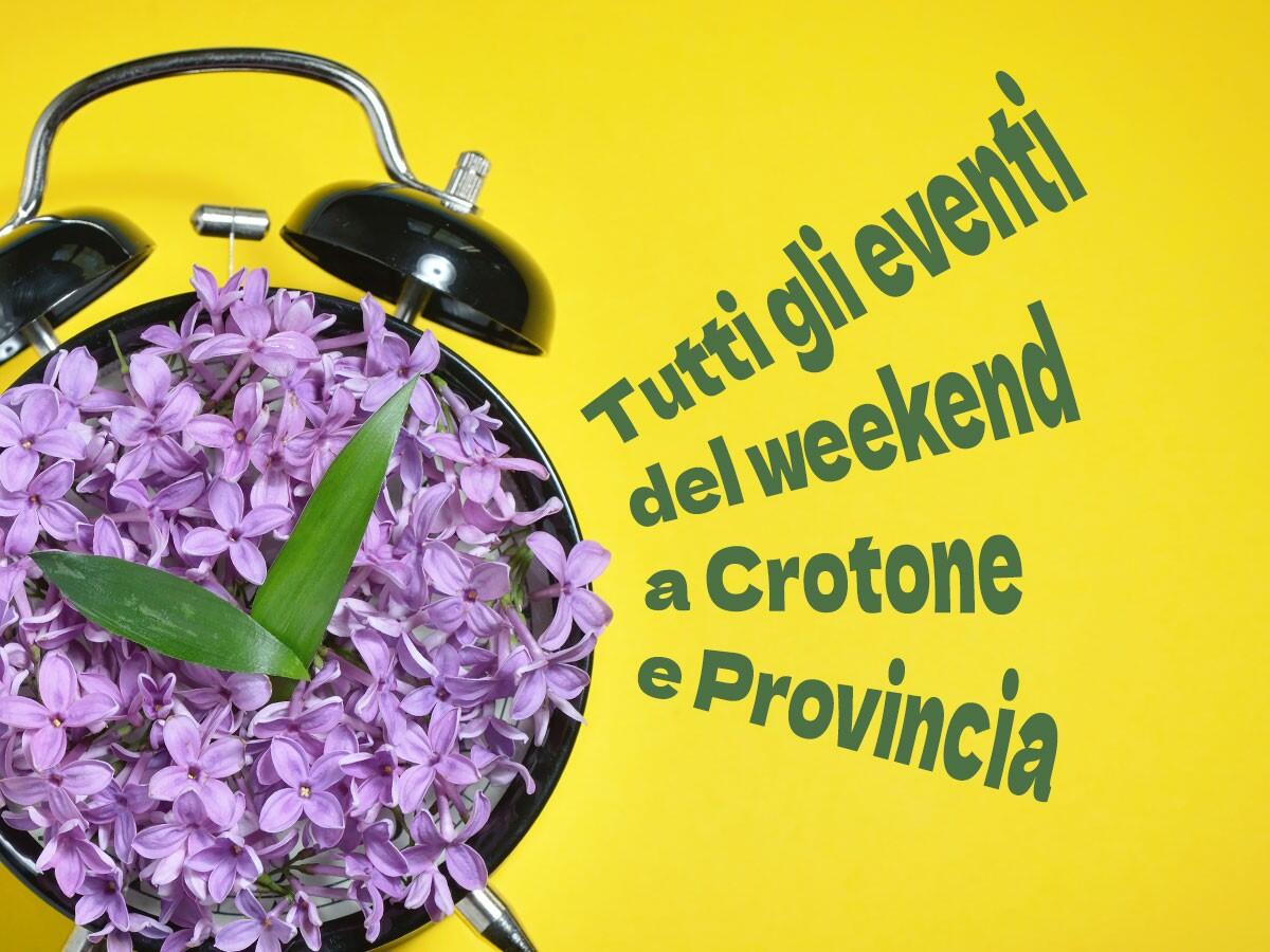 Appuntamenti per il week-end tra Crotone e provincia - 