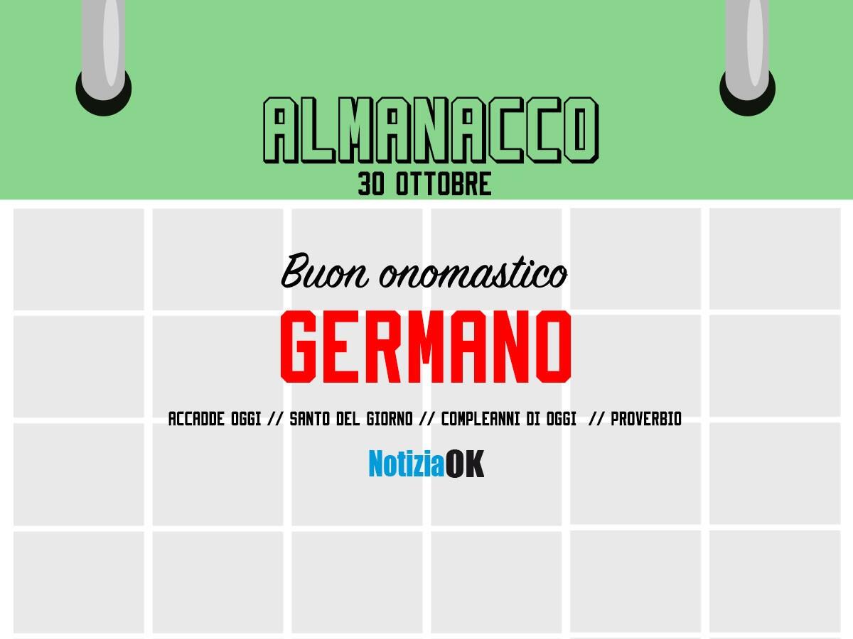 Almanacco | Domenica 30 ottobre: Santo e Proverbio del giorno, accadde oggi e compleanni - 
