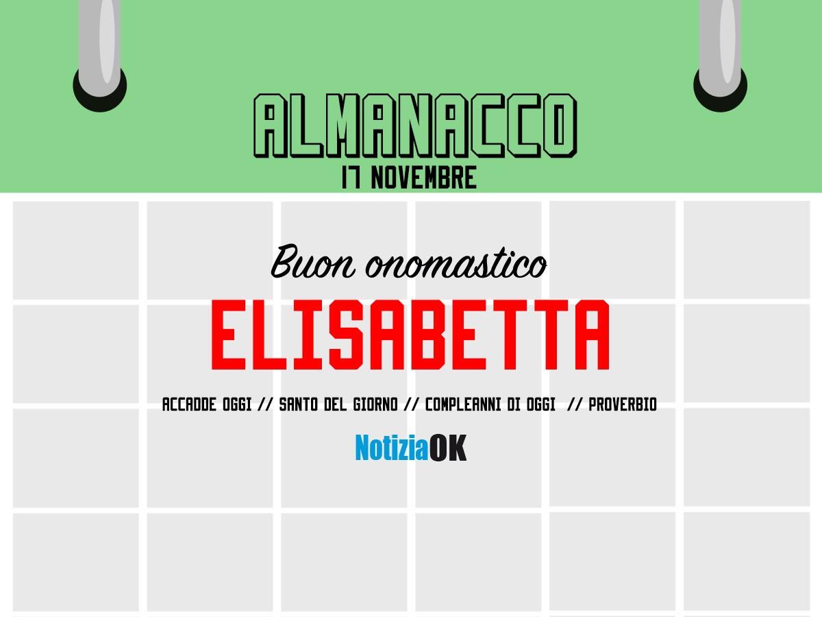 Almanacco | Giovedì 17 novembre, Sant'Elisabetta: accadde oggi, compleanni e proverbio del giorno - 