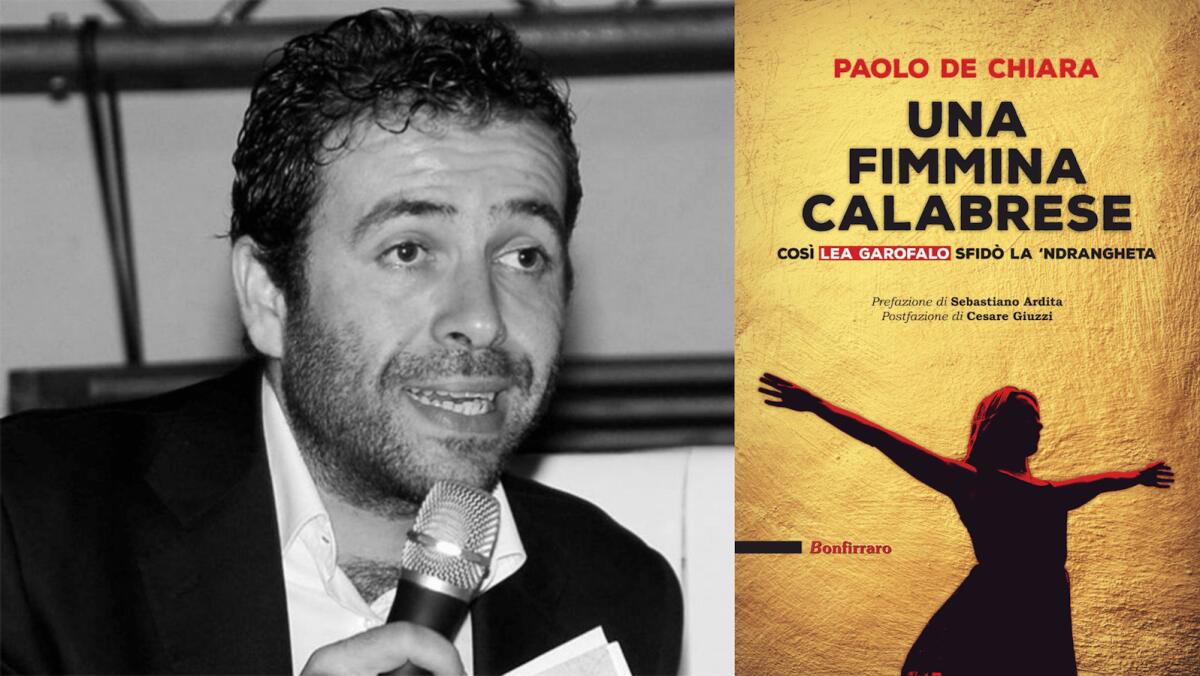 Nel libro di De Chiara la storia di Lea Garofalo, "la fimmina" che sfidò la 'ndrangheta - 