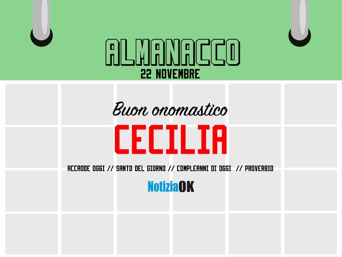 Almanacco | Martedì 22 novembre, Santa Cecilia: accadde oggi, compleanni e proverbio del giorno - 
