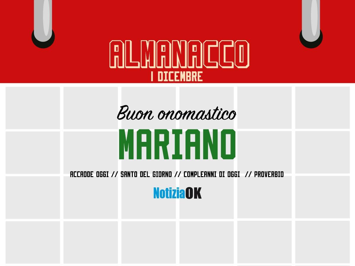 Almanacco | Giovedì 1 dicembre, San Mariano: accadde oggi, compleanni e proverbio del giorno - 