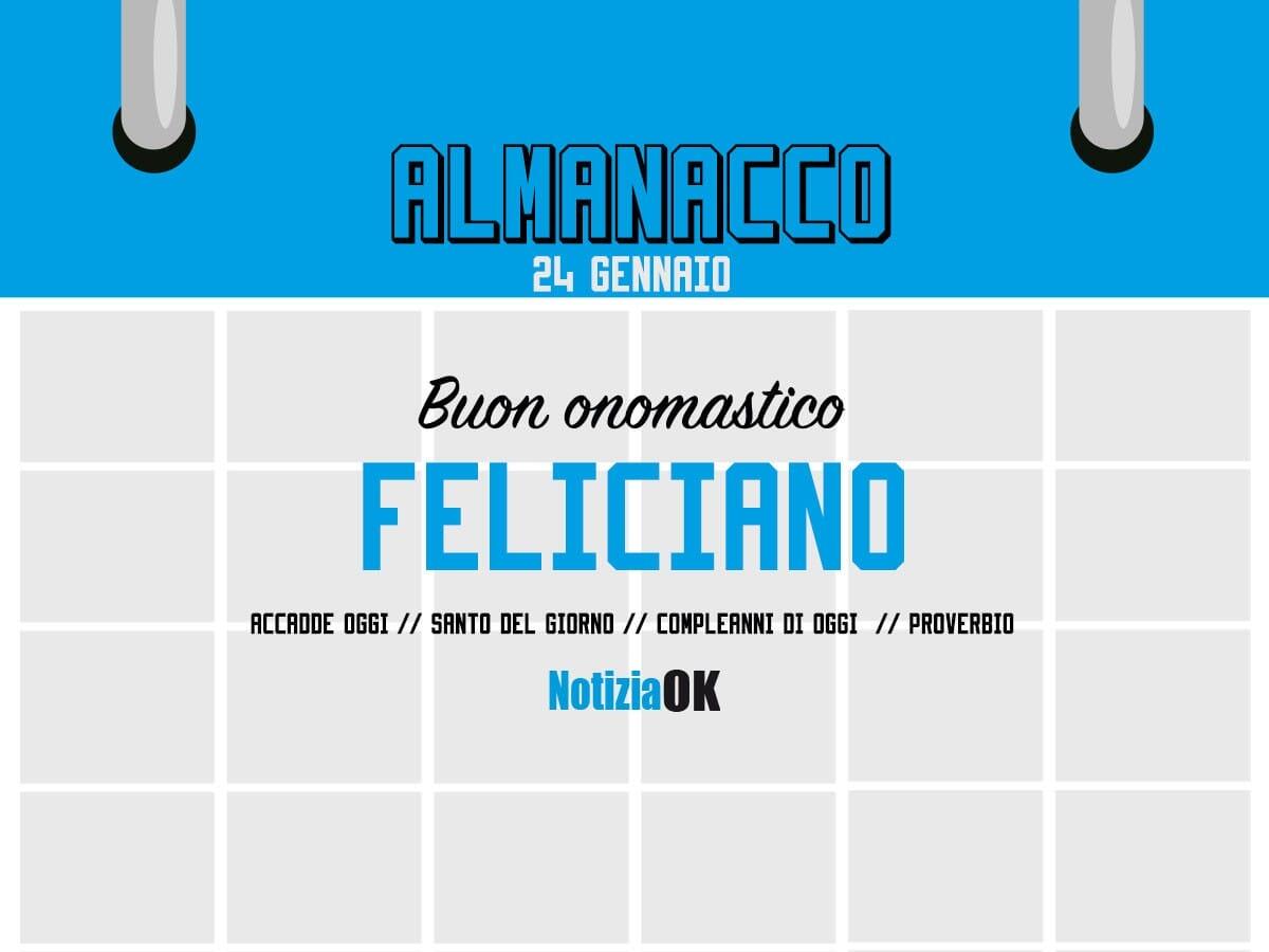 Almanacco | Martedì 24 gennaio, San Feliciano: accadde oggi, compleanni e proverbio del giorno - 