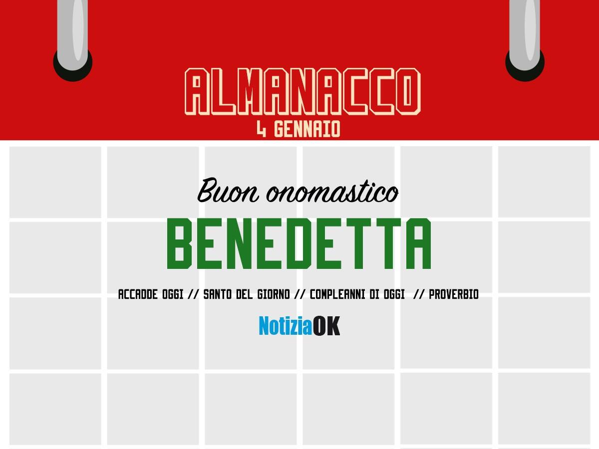 Almanacco | Mercoledì 4 gennaio, Santa Benedetta: accadde oggi, compleanni e proverbio del giorno - 
