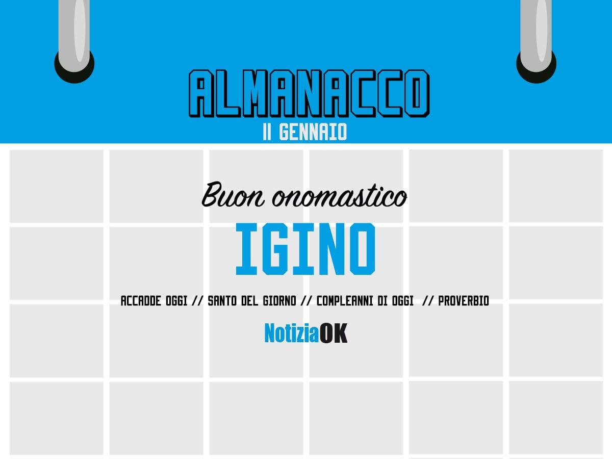 Almanacco | Mercoledì 11 gennaio, Sant'Igino: accadde oggi, compleanni e proverbio del giorno - 