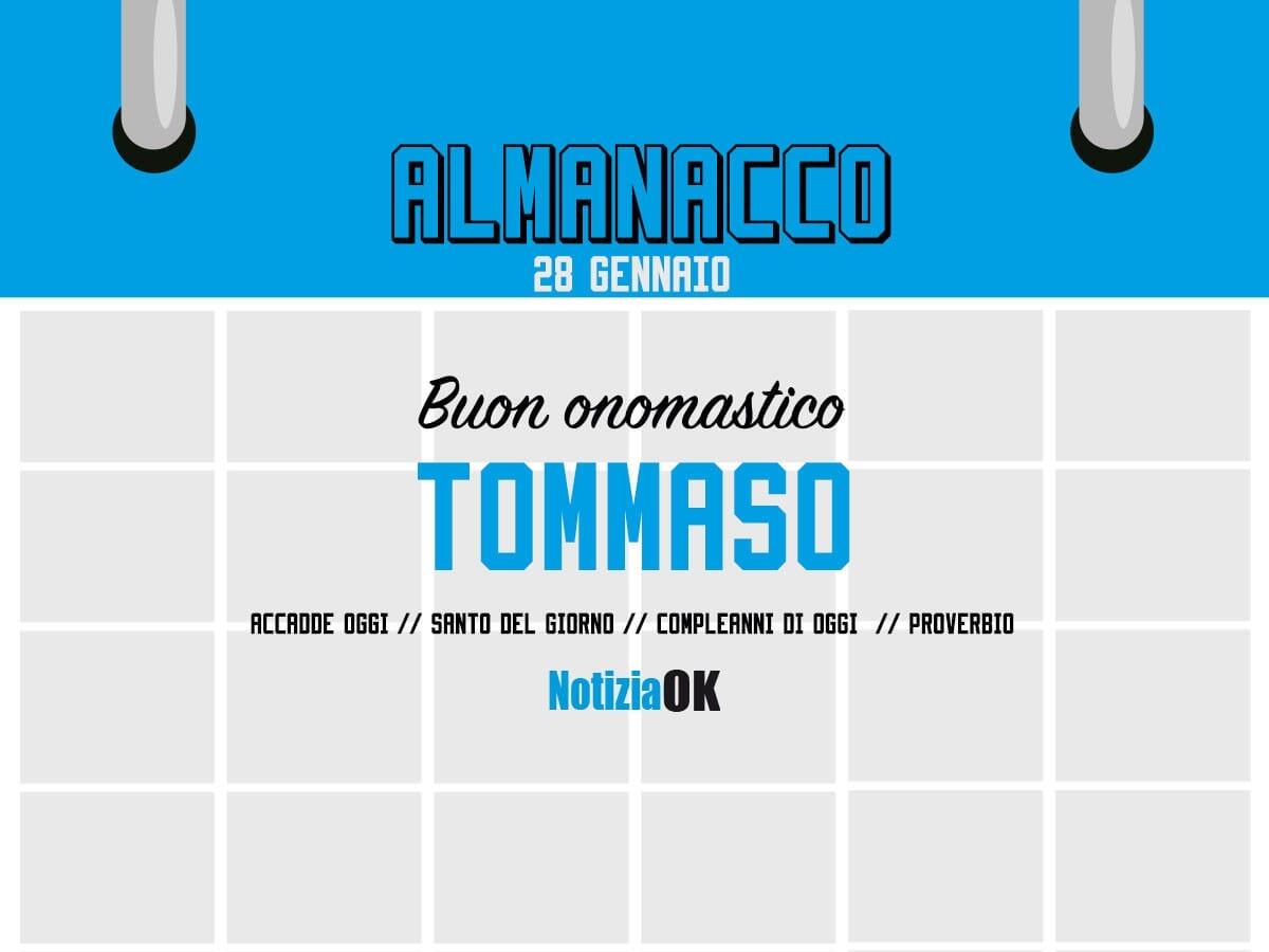 Almanacco | Sabato 28 gennaio, San Tommaso: accadde oggi, compleanni e proverbio del giorno - 
