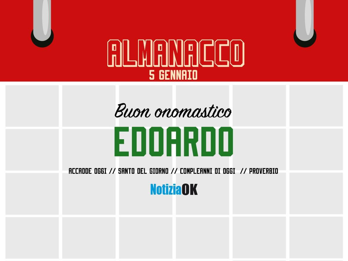 Almanacco | Giovedì 5 gennaio, Sant'Edoardo: accadde oggi, compleanni e proverbio del giorno - 
