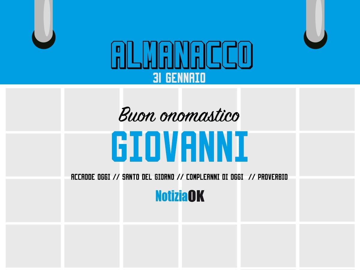 Almanacco | Martedì 31 gennaio, San Giovanni Bosco : accadde oggi, compleanni e proverbio del giorno - 