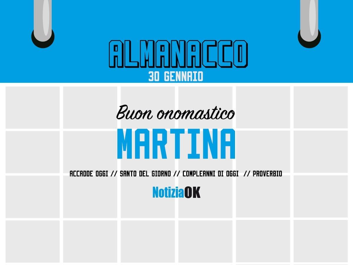 Almanacco | Lunedì 30 gennaio, Santa Martina: accadde oggi, compleanni e proverbio del giorno - 