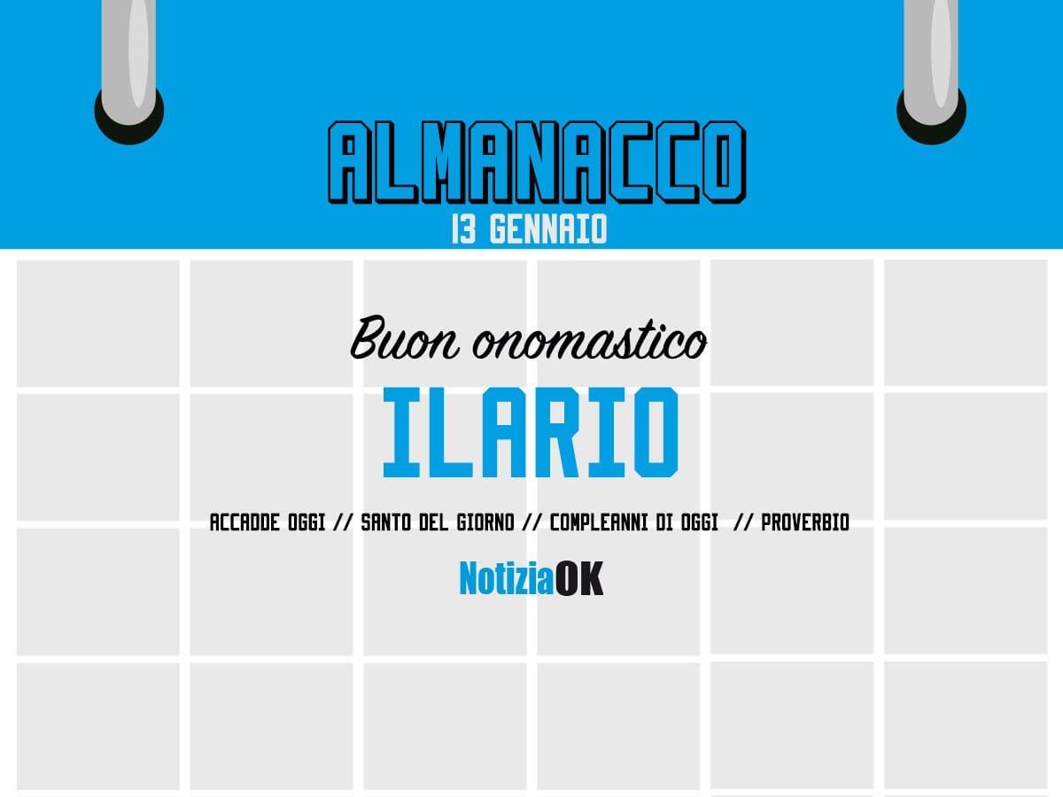 Almanacco | Venerdì 13 gennaio, Sant'Ilario: accadde oggi, compleanni e proverbio del giorno -