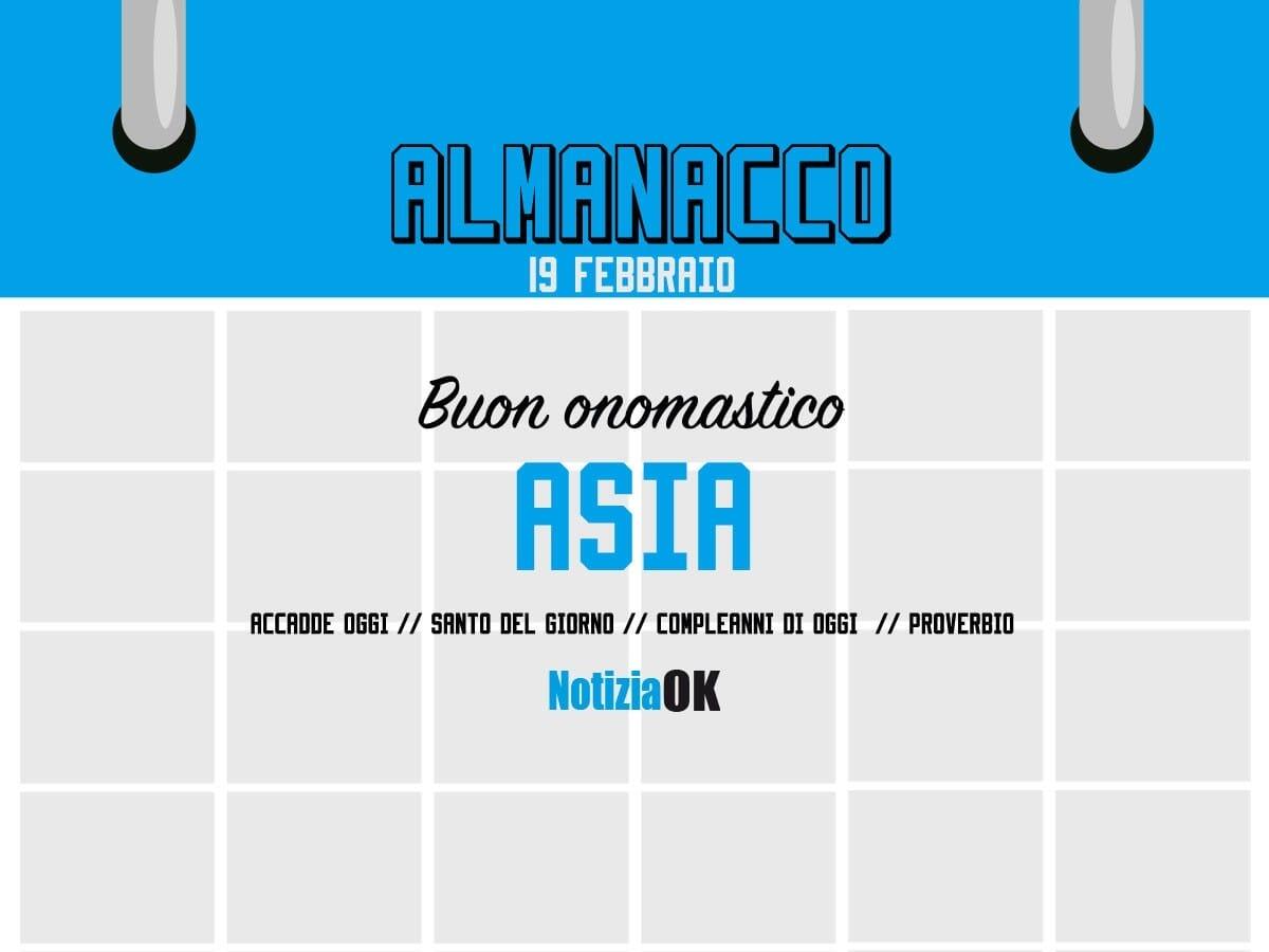 Almanacco | Domenica 19 febbraio, Santa Asia: accadde oggi, compleanni e proverbio del giorno - 
