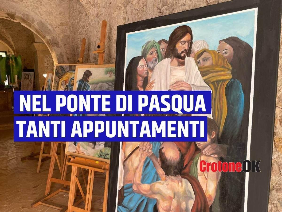 Un ponte di Pasqua ricco di appuntamenti: ecco quelli di Crotone e Provincia - 