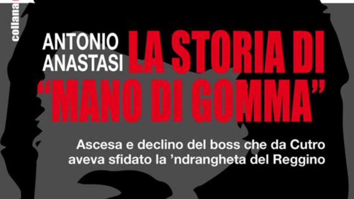 Crotone - Oggi la presentazione della storia di "Mano di Gomma, ascesa e declino del boss" - 