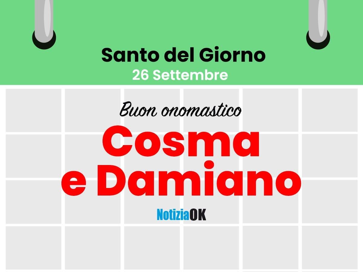 Onomastico: oggi si celebrano Santi Cosma e Damiano - 