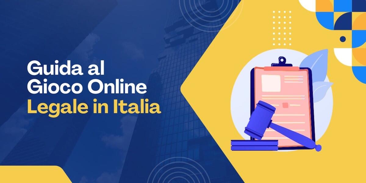Guida al Gioco Online Legale in Italia - 