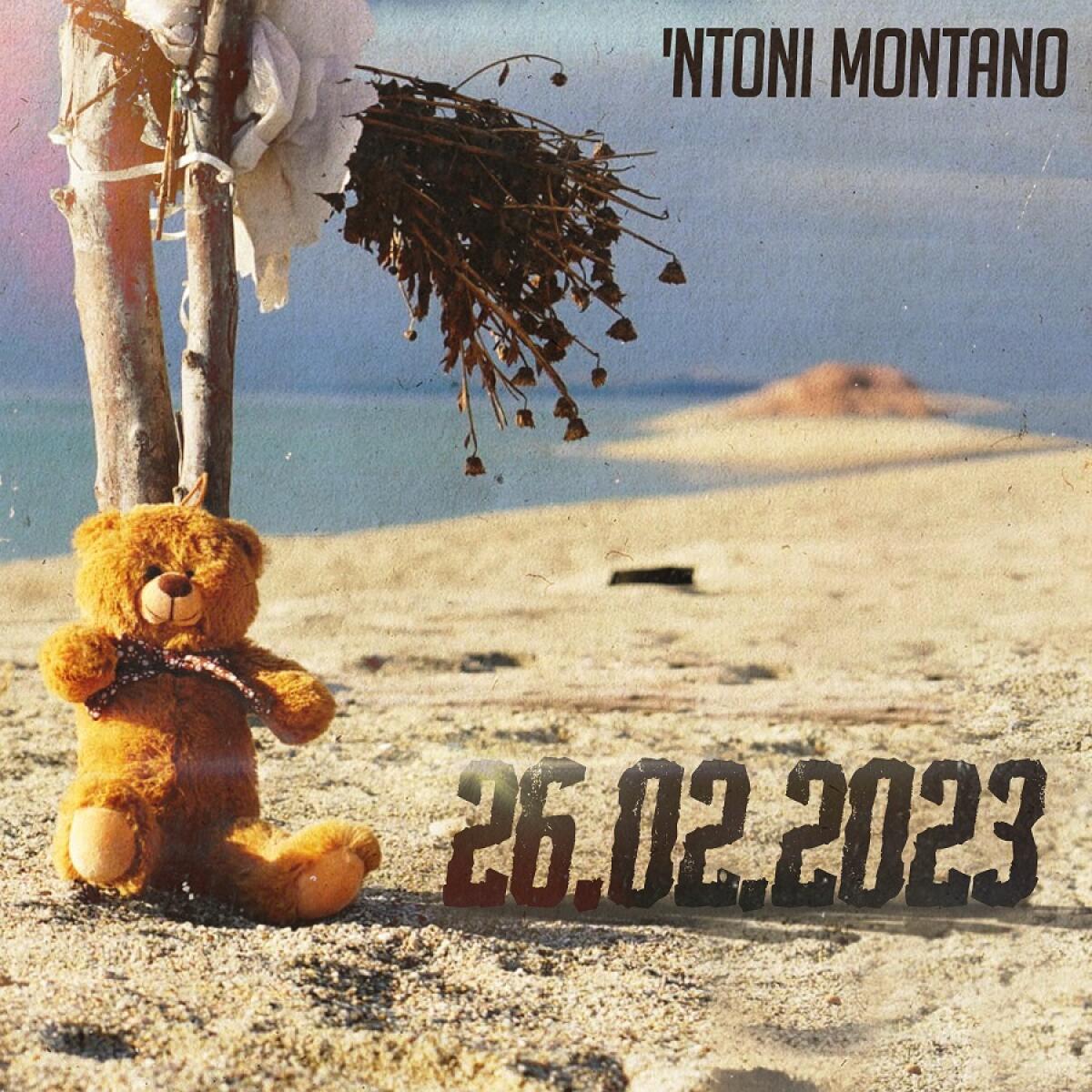 26.02.2023: il singolo di 'Ntoni Montano riflette sulla strage di Steccato di Cutro - 