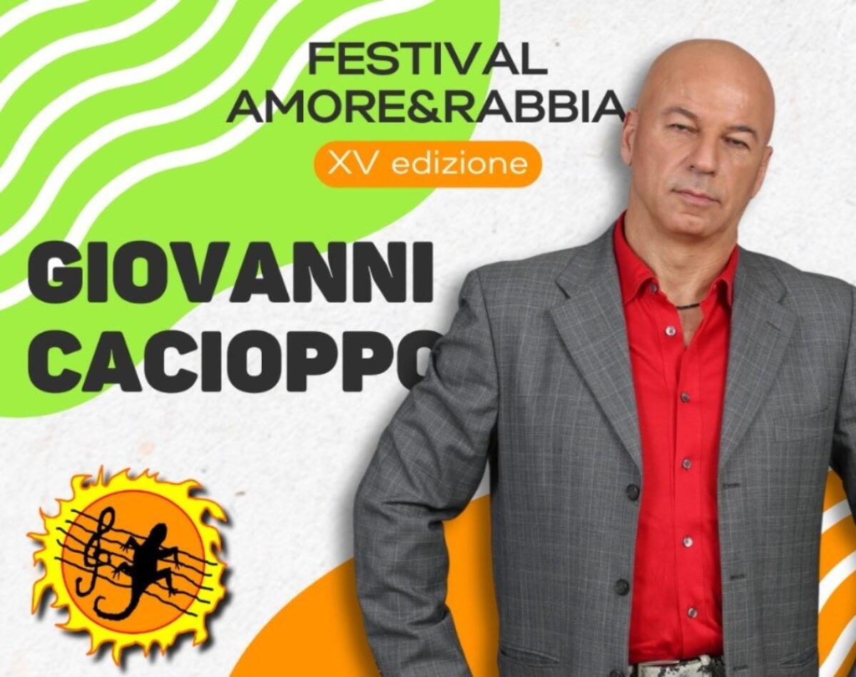 Festival Amore&amp;Rabbia: il 12 agosto lo spettacolo di Giovanni Cacioppo - 