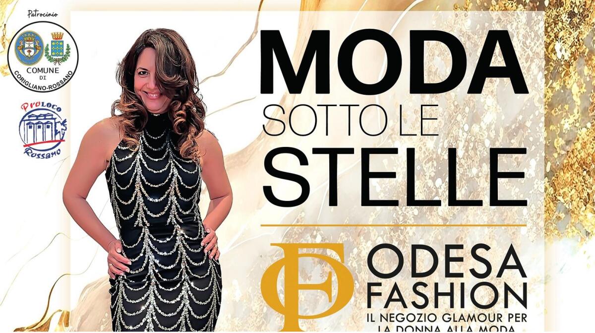 Corigliano-Rossano:  “Moda sotto le stelle – Odesa fashion. 50 anni di passione” - 