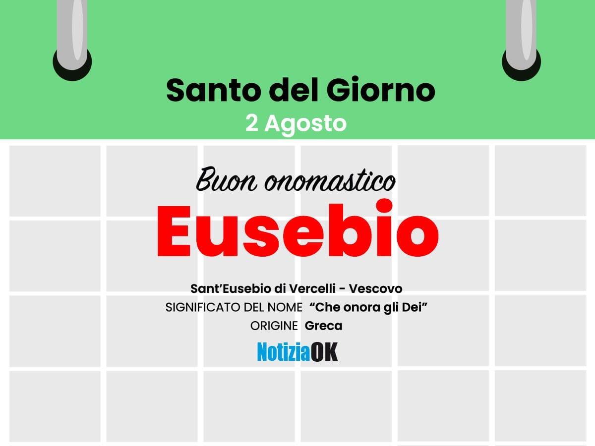 Onomastico: il Santo del giorno è Sant'Eusebio - 