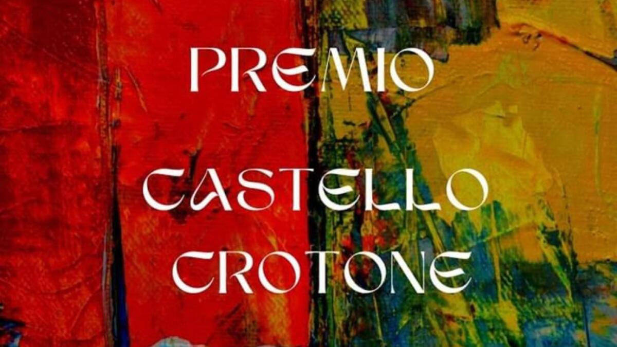 Crotone - ''Visioni d'Arte e Natura'': iscrizioni per il Premio Castello 2024 - 
