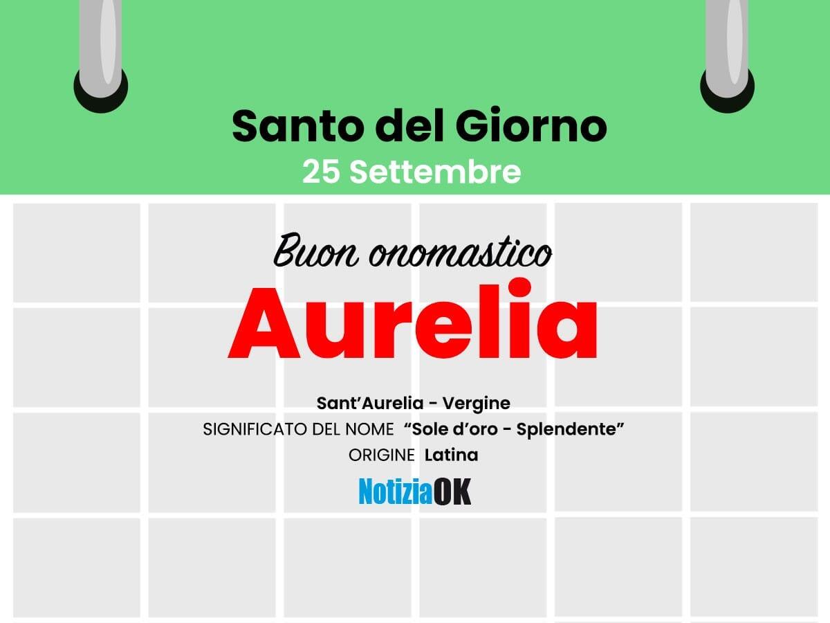 Onomastico: il Santo del giorno è Sant'Aurelia - 