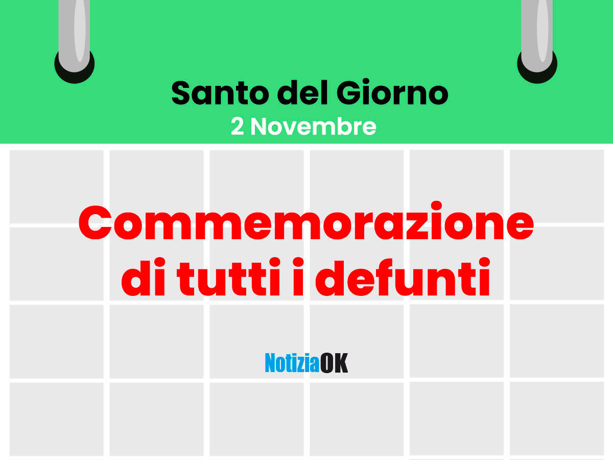 Oggi è la Commemorazione dei defunti - 