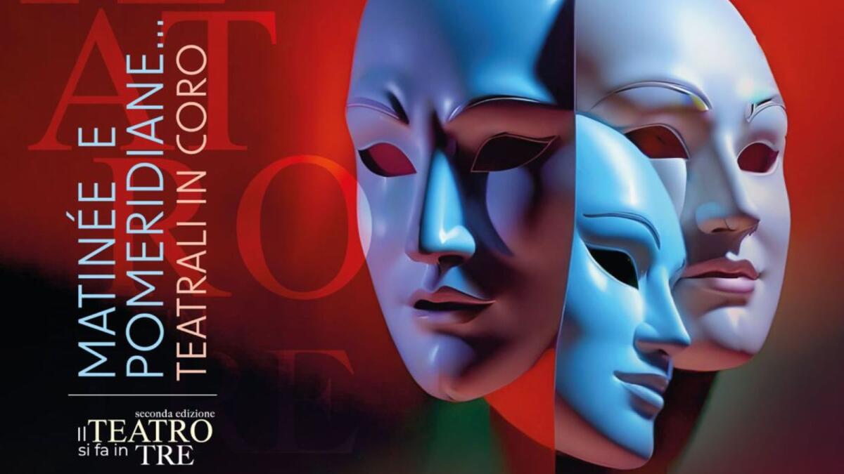 Corigliano-Rossano - Con la Stagione Teatrale del Comune, “Il Teatro si fa in tre” - 