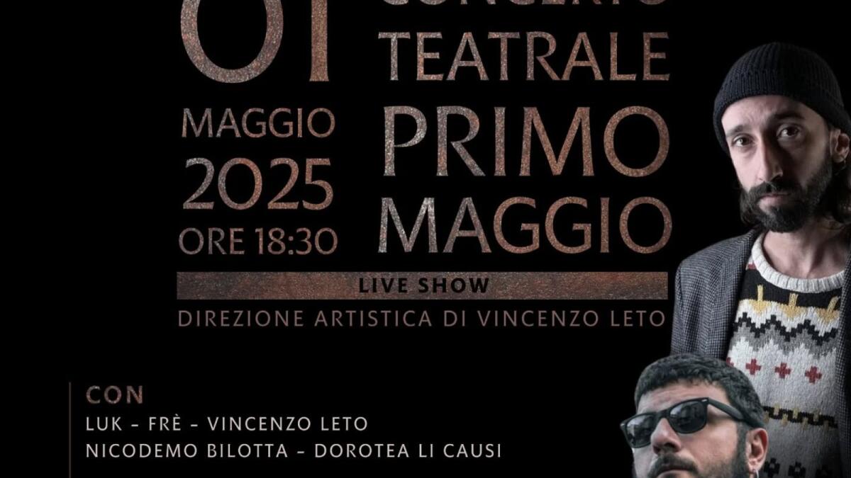 Crotone - Concerto Teatrale del Primo Maggio – VI Edizione - 