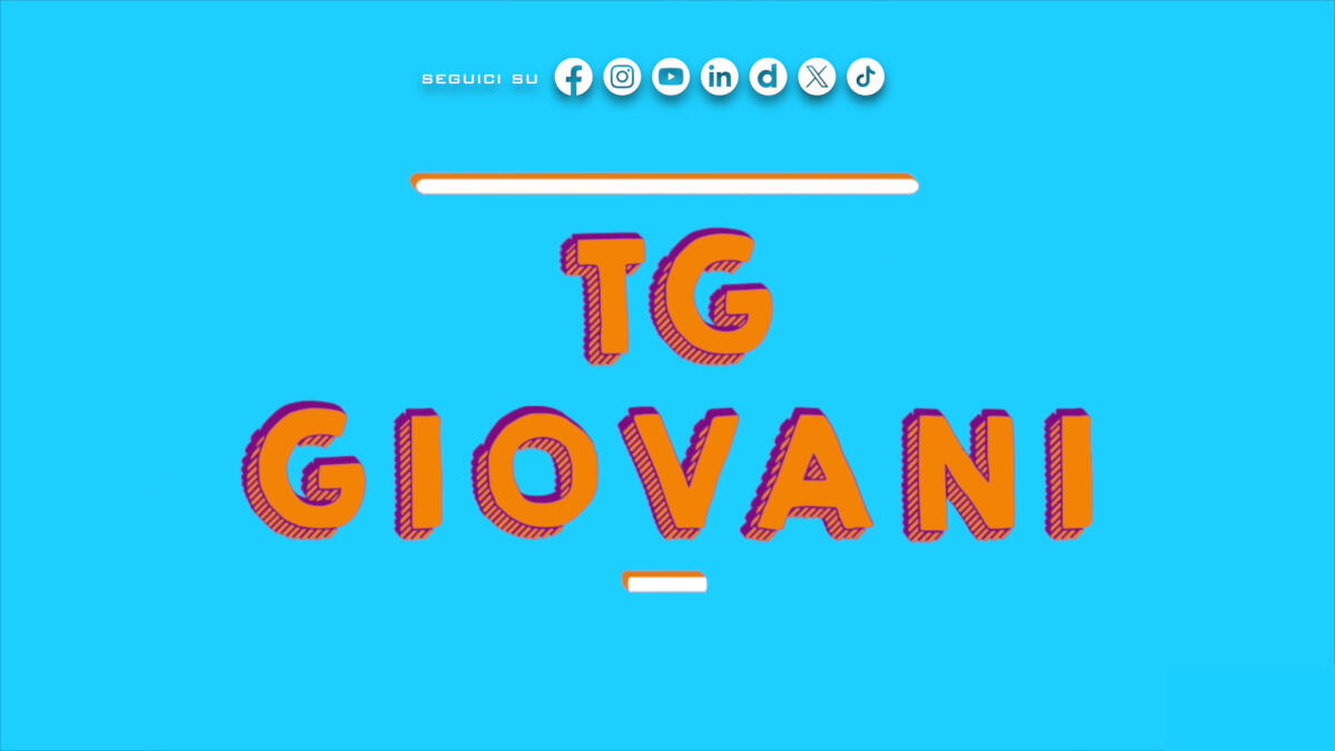 Tg Giovani - 11/5/2025 -