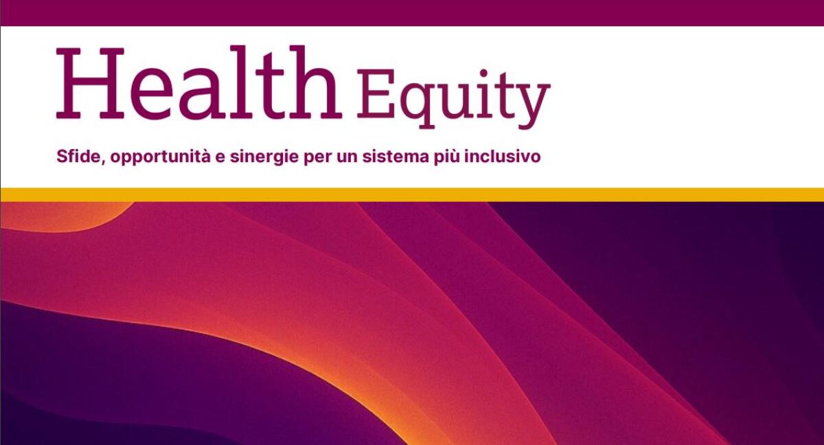 Alleanza per l’Equità nella Salute: coesione per il futuro del Paese - 