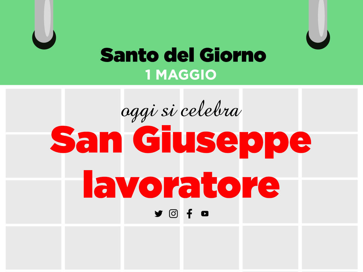 Oggi la Chiesa celebra San Giuseppe Lavoratore - 