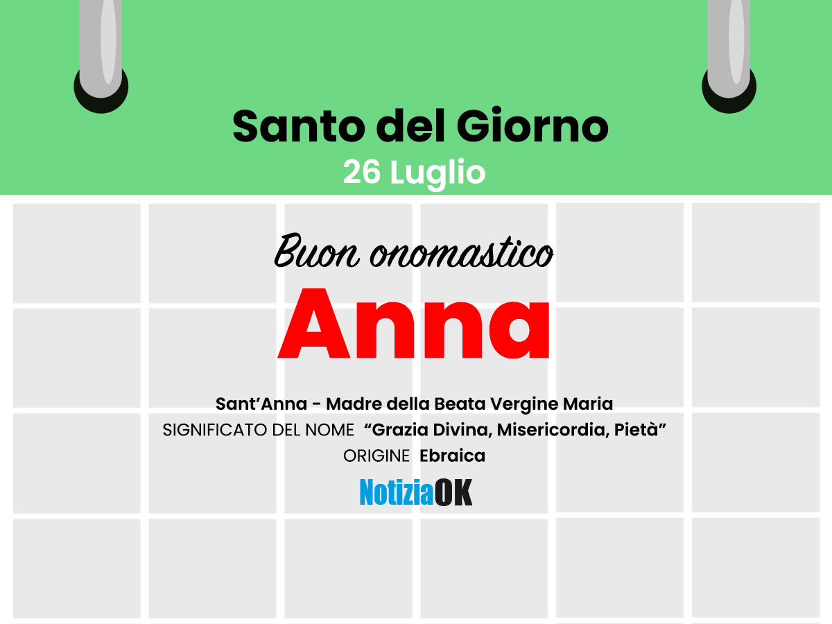 Onomastico: oggi è Sant'Anna - 