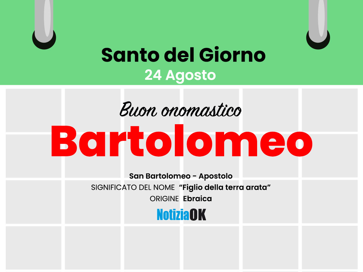 Onomastico: oggi è San Bartolomeo -