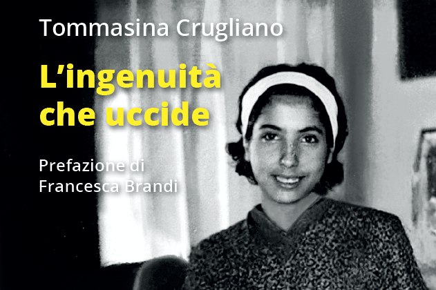 A Cirò Marina la presentazione de "L'ingenuità che uccide", autobiografia di Tommasina Crugliano -