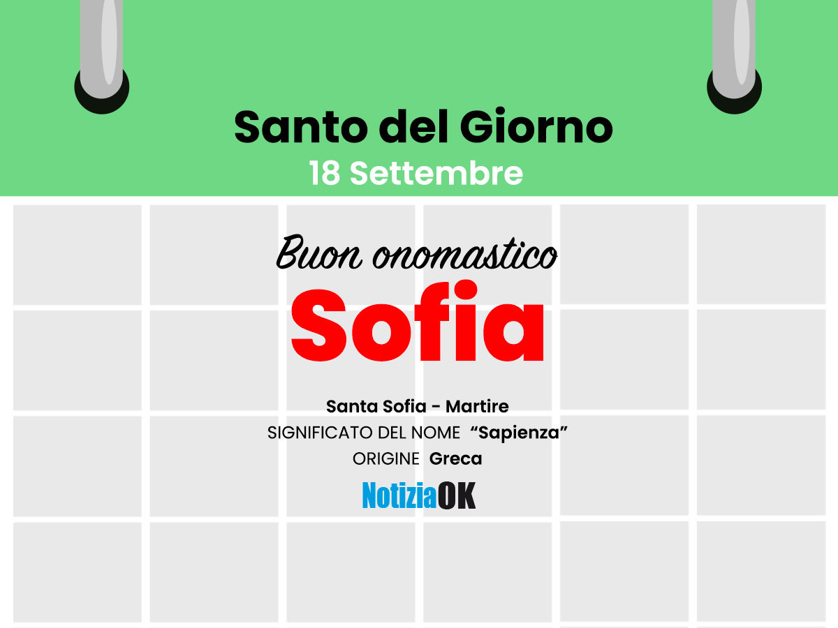 Onomastico: il Santo del giorno è Santa Sofia - 