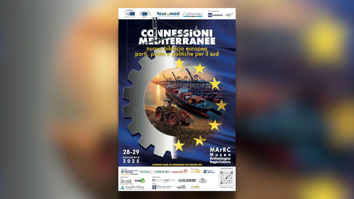 Connessioni Mediterranee, a Reggio Calabria due giorni di confronto su infrastrutture, fondi UE e futuro del Sud - 