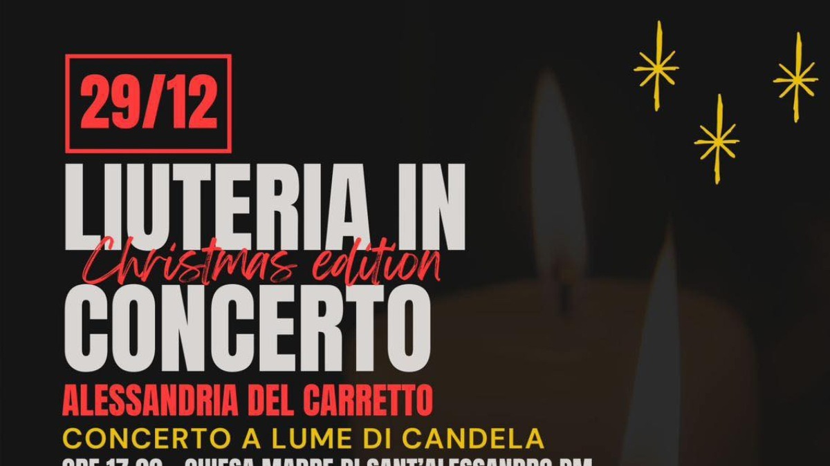 Alessandria del Carretto, “Liuteria in Concerto – Christmas Edition” nella Chiesa Madre - 