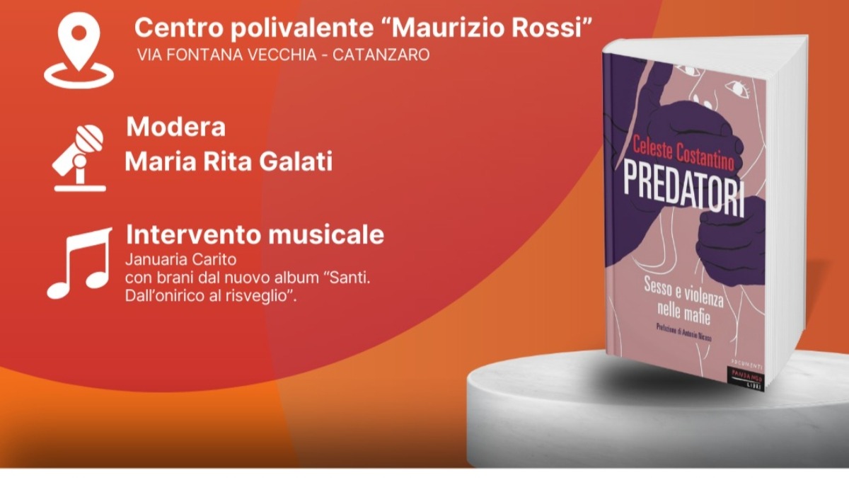 “Predatori”, il libro che smaschera il finto onore mafioso: a Catanzaro il 30 gennaio la presentazione con Celeste Costantino - 