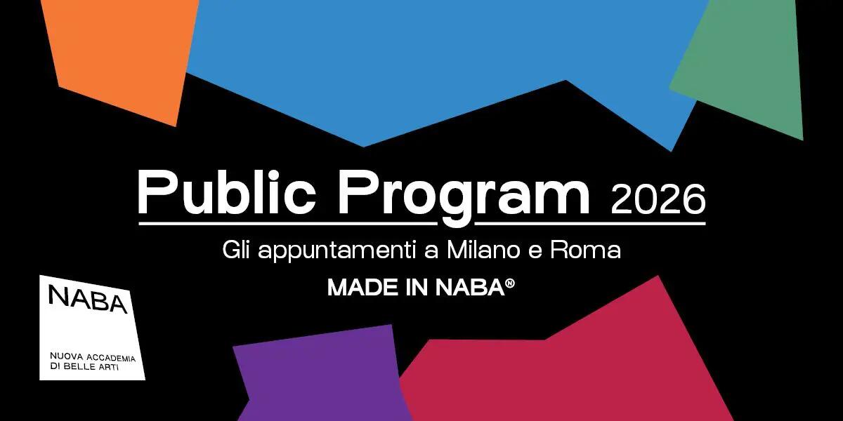 NABA Public Program 2026: cultura e creatività a Milano e Roma - 