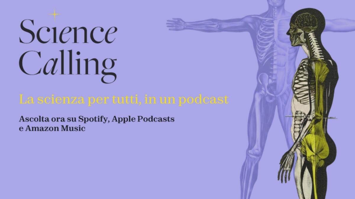 “Science Calling”, online la puntata del podcast sulle Neuroscienze - 