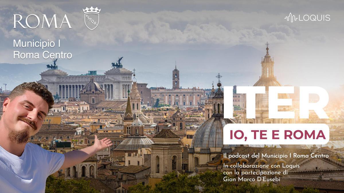 Roma, è online Iter: un podcast per raccontare il centro storico della Capitale - 