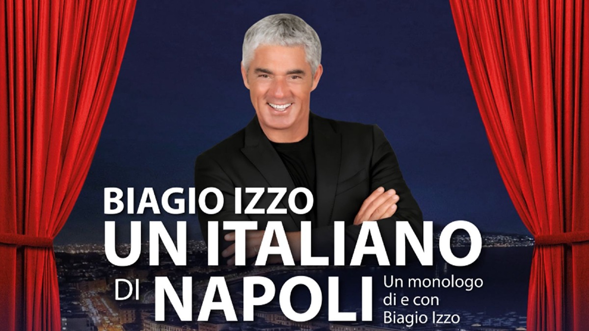 Crotone, Biagio Izzo porta al Teatro Scaramuzza il suo “Un italiano di Napoli” - Foto Locandina Ufficiale 