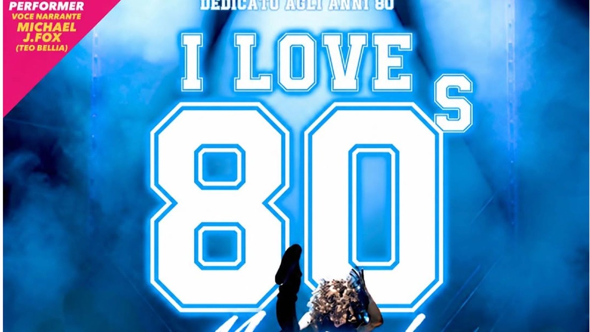 A Rende gli anni ’80 tornano sul palco: al Teatro Auditorium Unical arriva “I Love 80’s” - Foto Locandina Ufficiale 