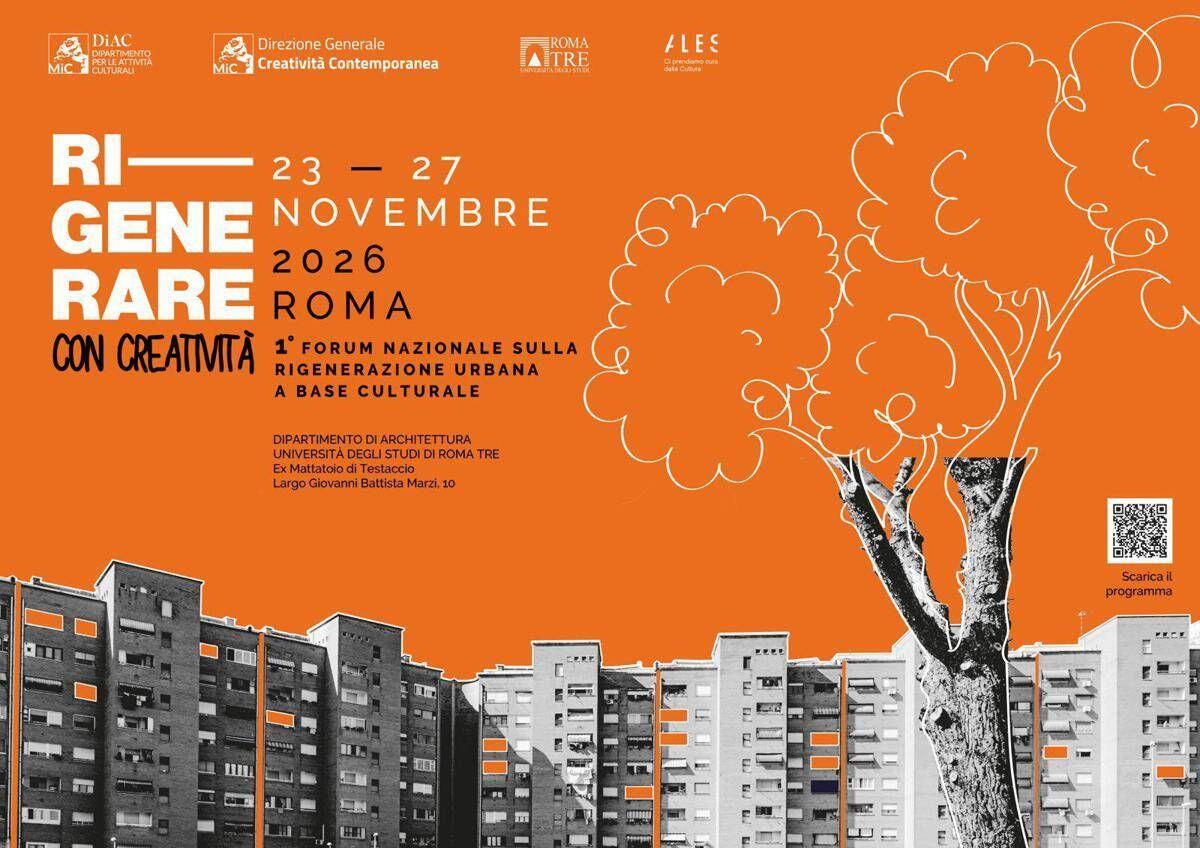 A Roma 'Ri-generare con creatività', I Forum nazionale sulla rigenerazione urbana culturale - 